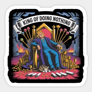 Funny Cartoon Royalty Illustration, no king, King Lounging on Throne Amid Chaos, Humorous Satirical Design for T-Shirts, Hoodies, Stickers & Gifts Sticker
